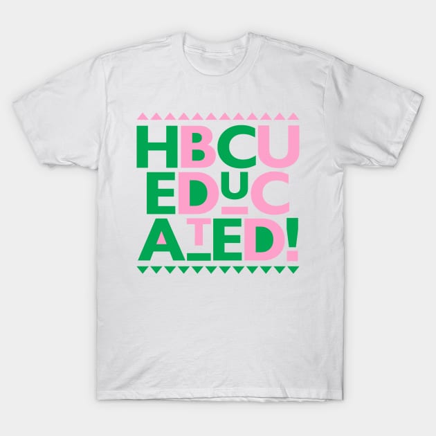 HBCU Educated T-Shirt by Pretty Phoxie LLC